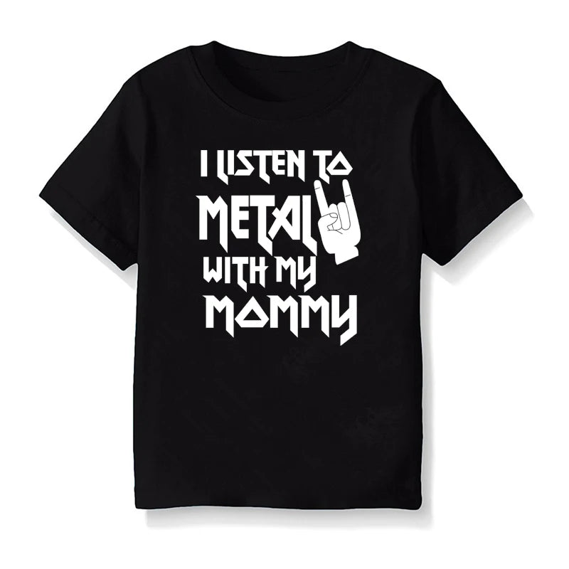 I Listen to Metal with My Mommy and Daddy Kids Summer Cotton Clothes Short Sleeve T Shirt Children Tops 1-10 Years