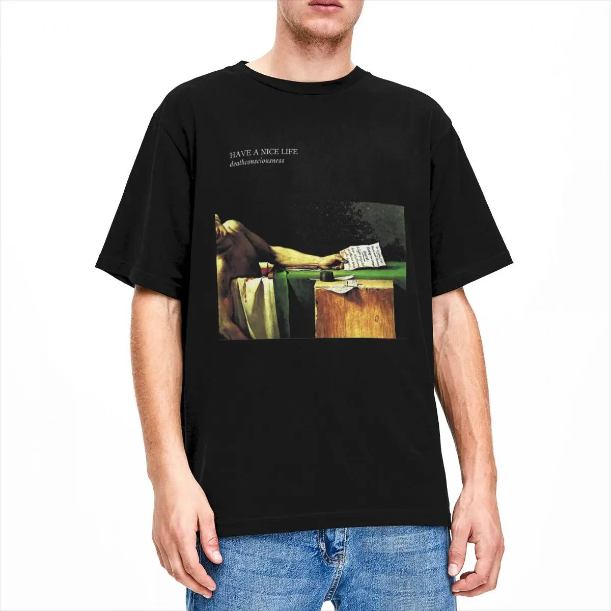 Have A Nice Life Deathconsciousness T Shirts Vintage Streetwear Cotton Short Sleeve Men Women Amusing Harajuku Daily Unisex Tops